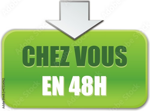 bouton chez vous en 48 h