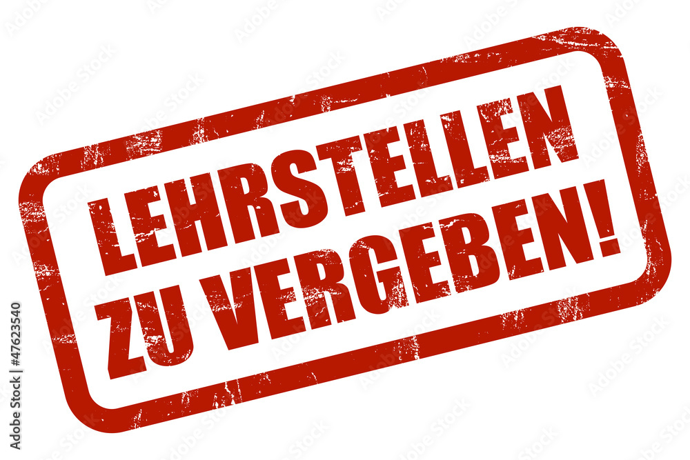 Grunge Stempel rot LEHRSTELLEN ZU VERGEBEN Grunge Stempel rot LEHRSTELLEN ZU VERGEBEN