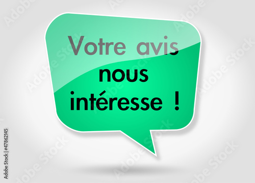 Bulle Votre avis nous intéresse !