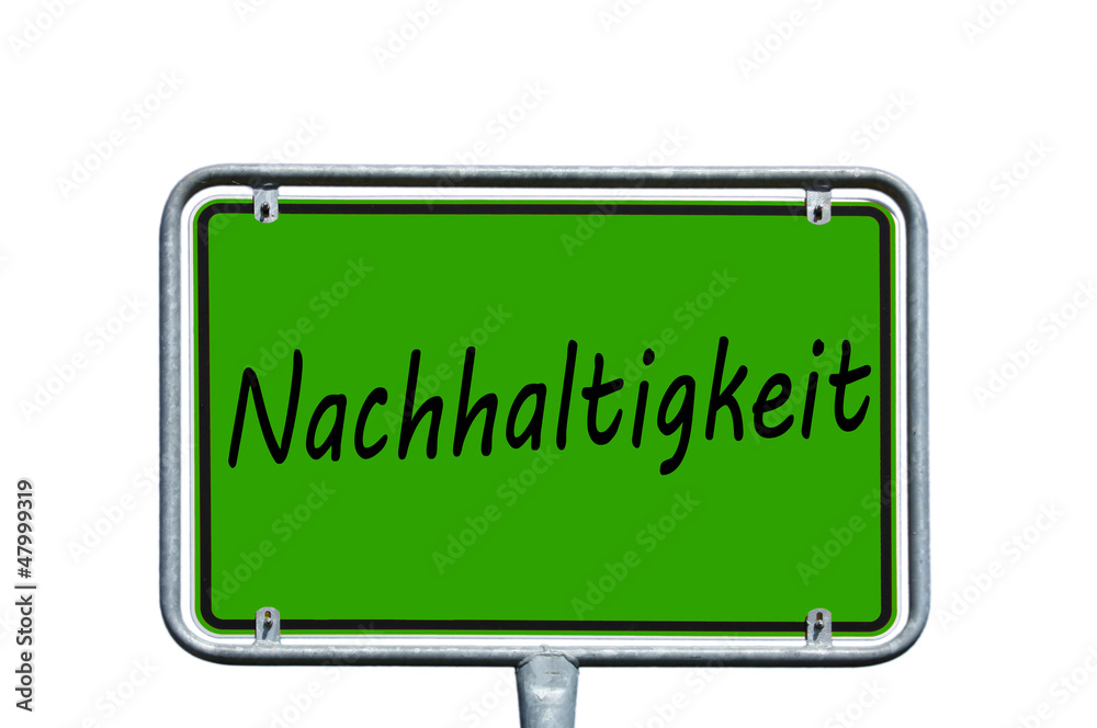 Schild - Nachhaltigkeit Schild - Nachhaltigkeit