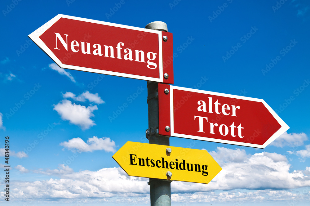Fototapeta premium Neuanfang oder alter Trott?