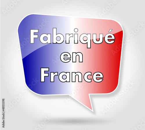 Bulle : Fabriqué en France