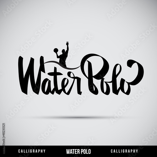 Water Polo hand lettering - handmade calligraphy