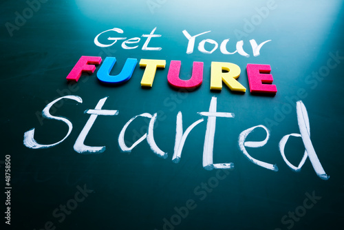 Get your future started concept