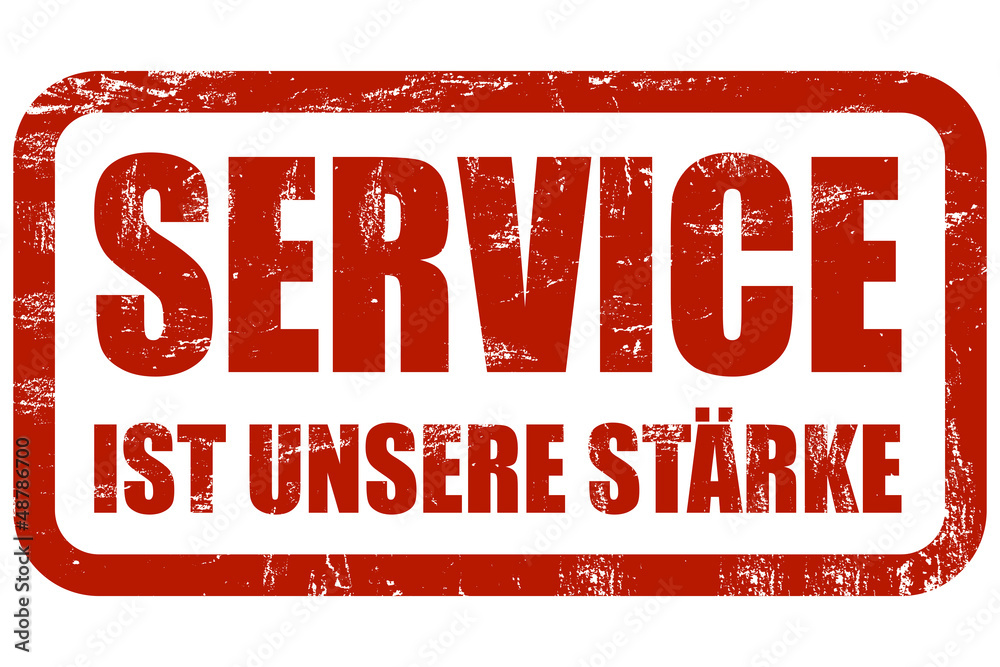Grunge Stempel rot SERVICE IST UNSERE STÄRKE Grunge Stempel rot SERVICE IST UNSERE STÄRKE