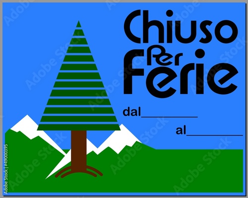 CARTELLO CHIUSO PER FERIE MONTAGNA ITALIANO