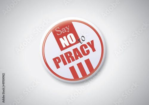 Say No to Piracy - Button Badge.