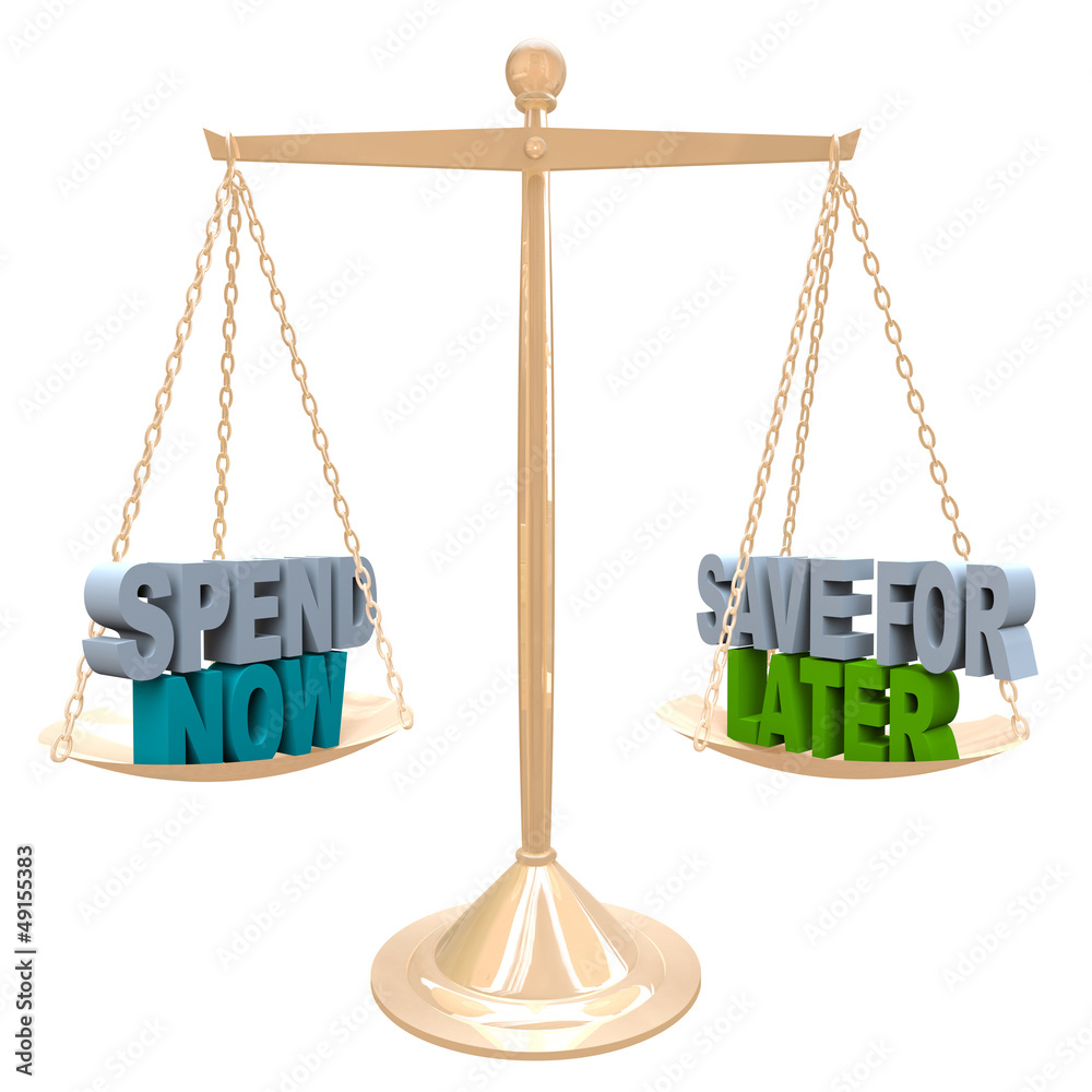 Spend Now vs Save for Later Balance Budget Money Spend Now vs Save for Later Balance Budget Money