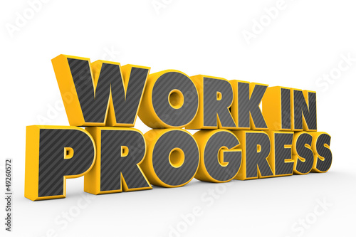 Work in progress