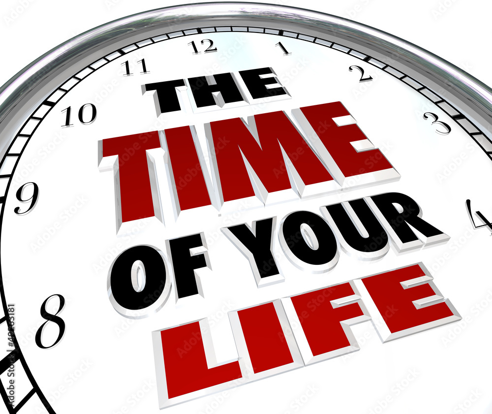 The Time of Your Life Clock Remember Good Times Memories The Time of Your Life Clock Remember Good Times Memories