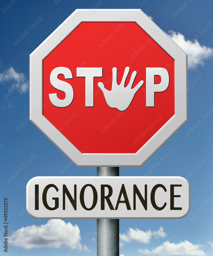 stop ignorance stop ignorance