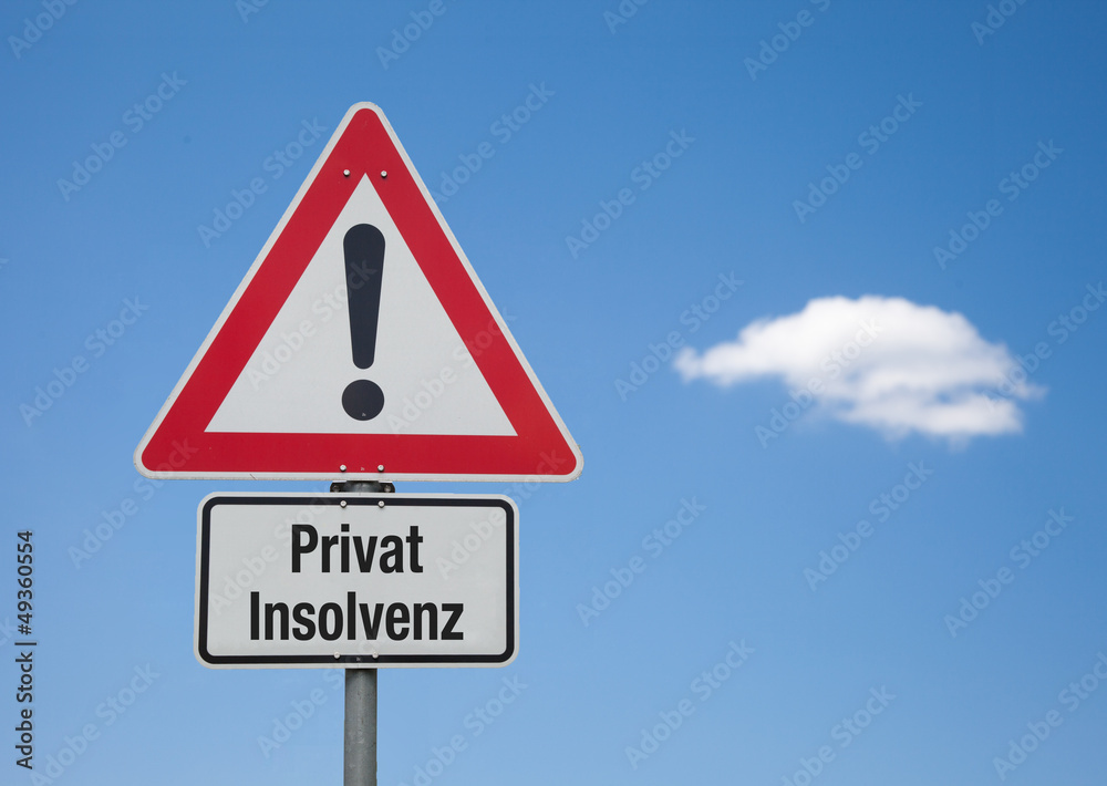 Achtung Schild mit Wolke PRIVAT INSOLVENZ Achtung Schild mit Wolke PRIVAT INSOLVENZ