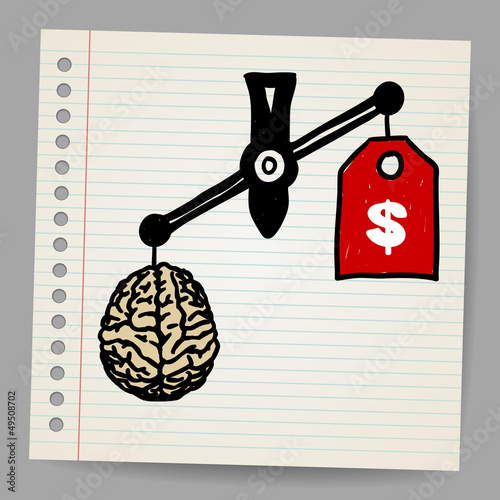 Brains outweigh the dollar sign on the scale.