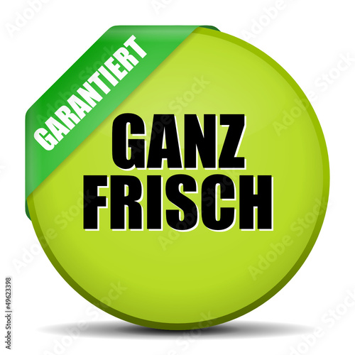 button rund ganz frisch garantiert I