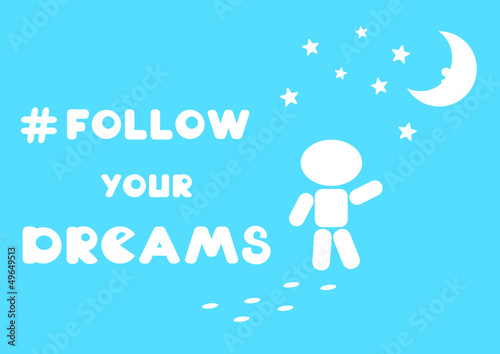 follow your dreams inspirational card