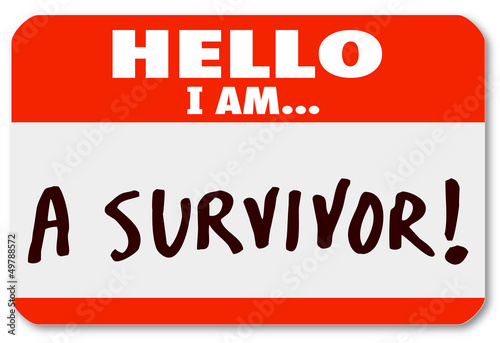 Hello I Am a Survivor Nametag Surviving Disease Perseverance