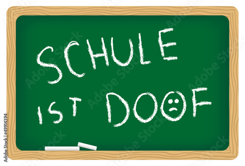 Schule ist doof