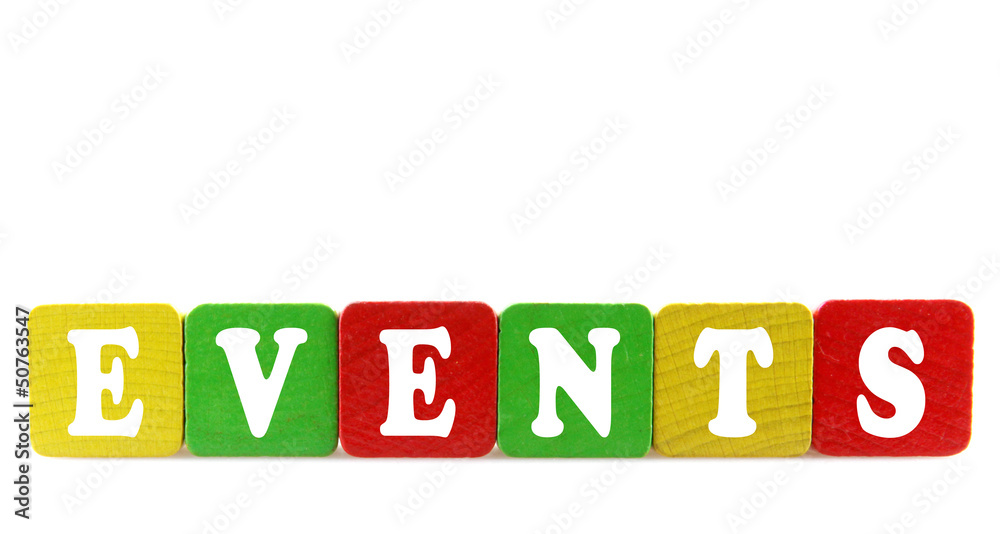 events - isolated text in wooden building blocks events - isolated text in wooden building blocks
