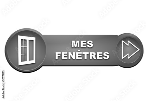 mes fenêtres sur bouton gris