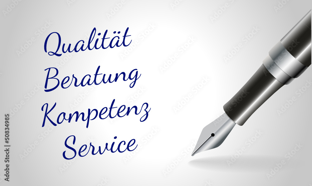 Qualität - Beratung - Kompetenz - Service Qualität - Beratung - Kompetenz - Service