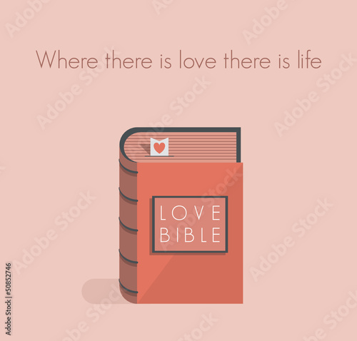 Where there is love there is life. Love Bible commandments