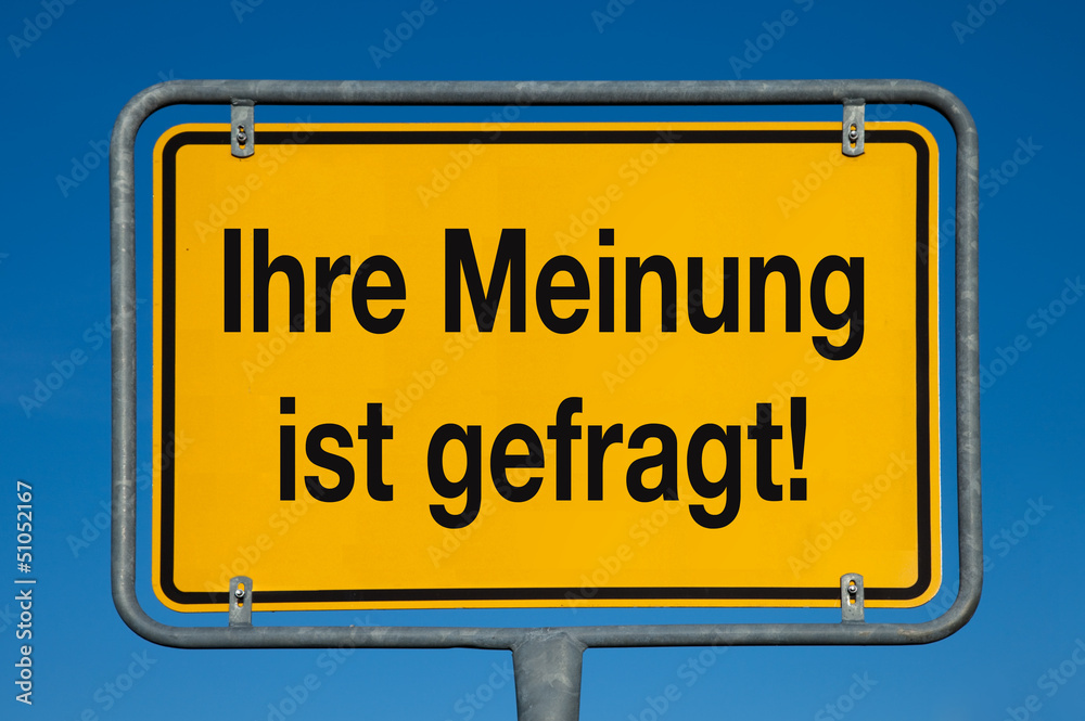Ortsschild mit blauem Himmel IHRE MEINUNG IST GEFRAGT! Ortsschild mit blauem Himmel IHRE MEINUNG IST GEFRAGT!
