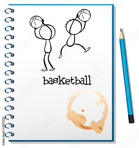 A notebook with a sketch of the basketball players