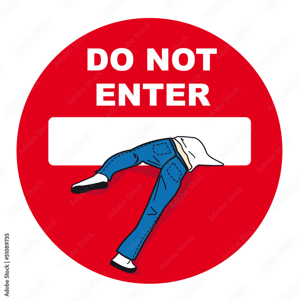 Could not enter. Do not enter. Знак enter. Do not enter картинка. Do not enter Постер.