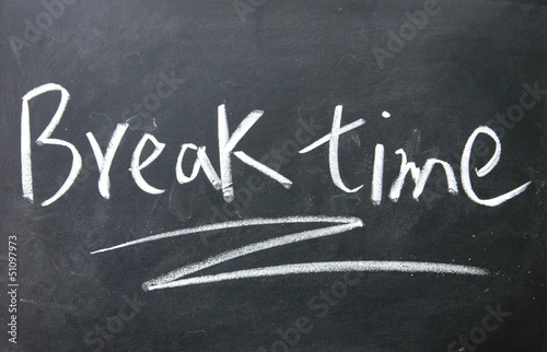 break time sign written with chalk on blackboard