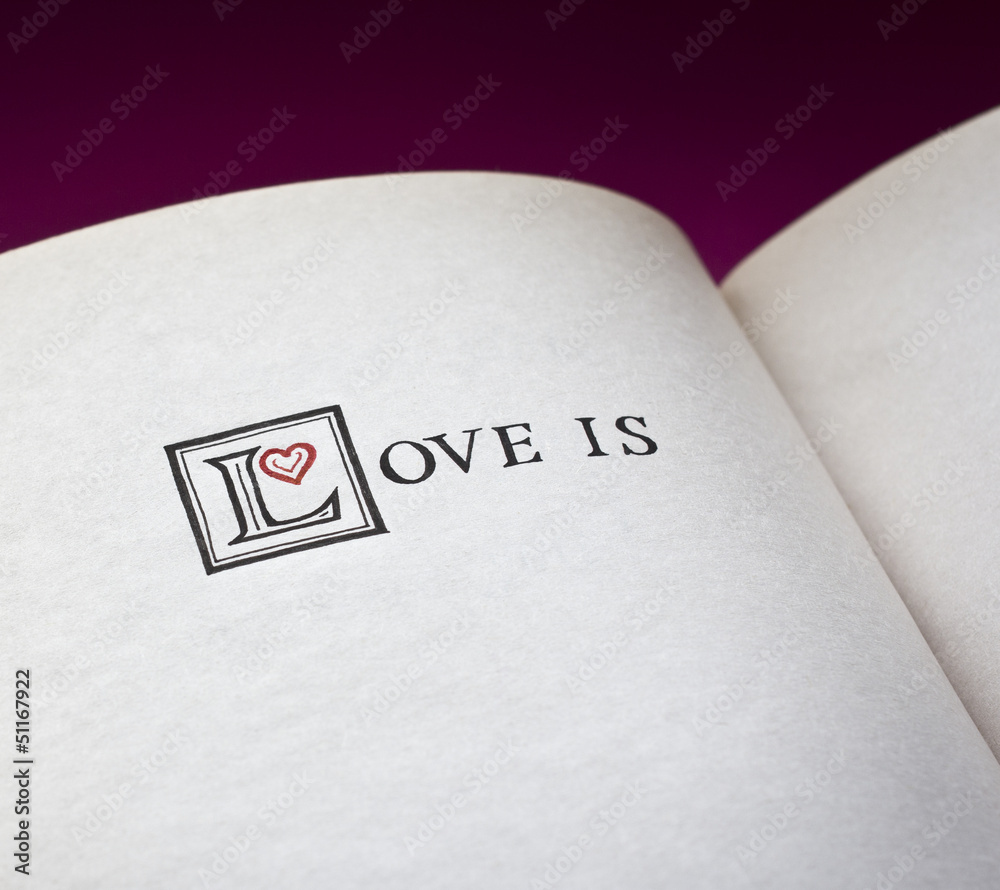 Love is words in the open book Love is words in the open book