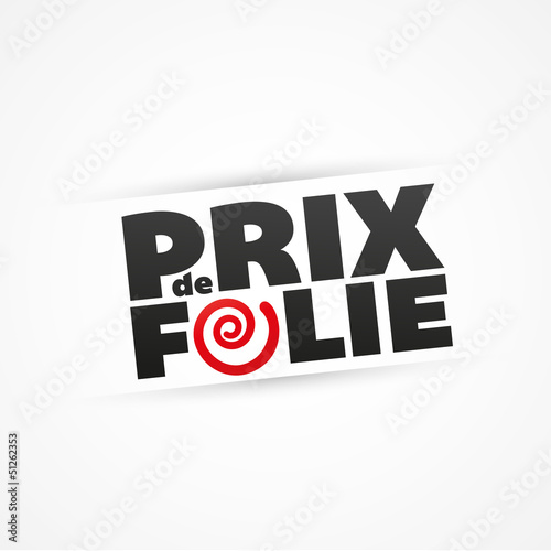 prix de folie !