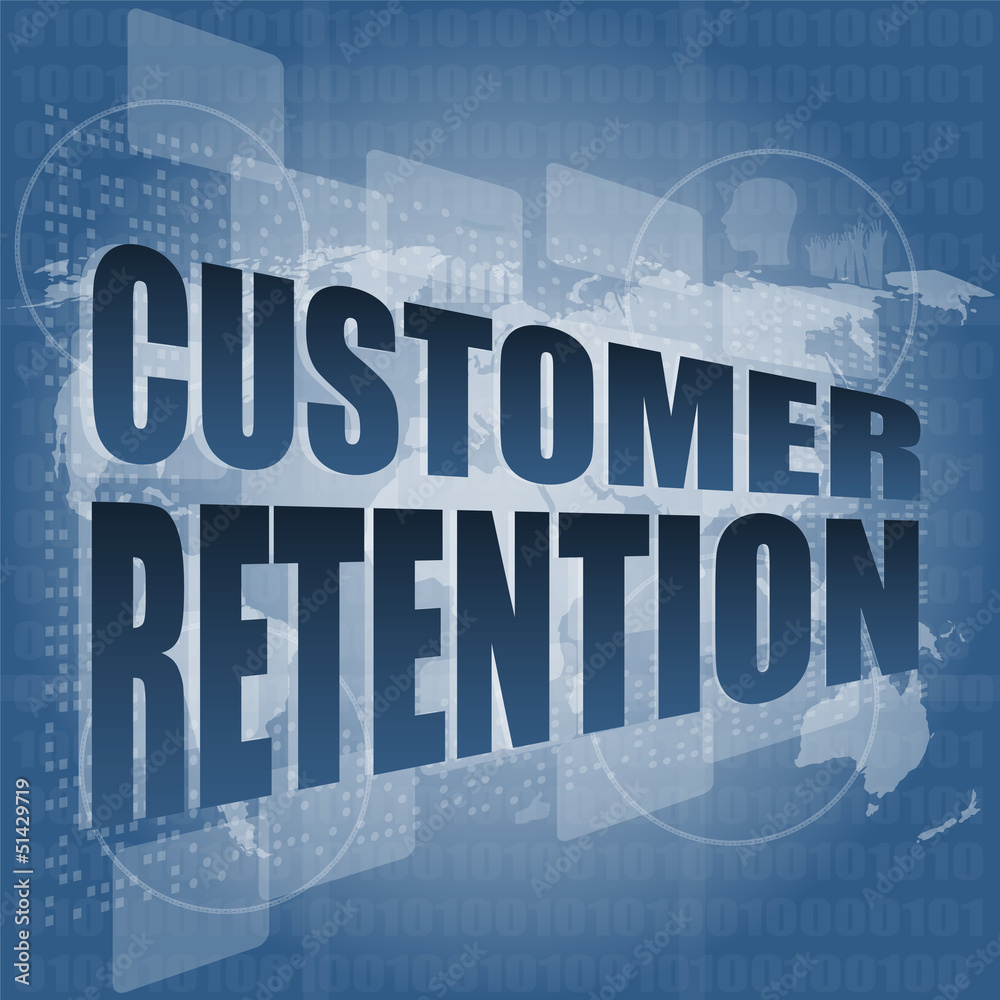 customer retention word on business digital screen