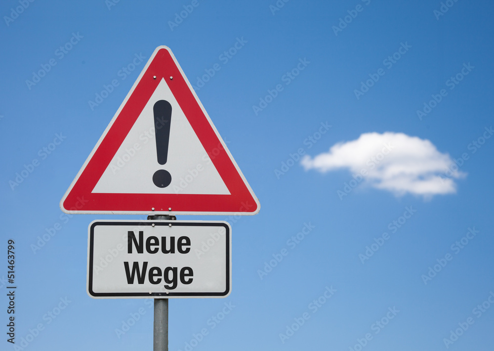 Achtung Schild mit Wolke NEUE WEGE Achtung Schild mit Wolke NEUE WEGE