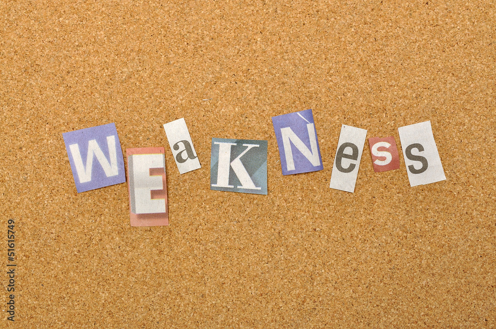 Weakness Word Made From Newspaper Letter Weakness Word Made From Newspaper Letter