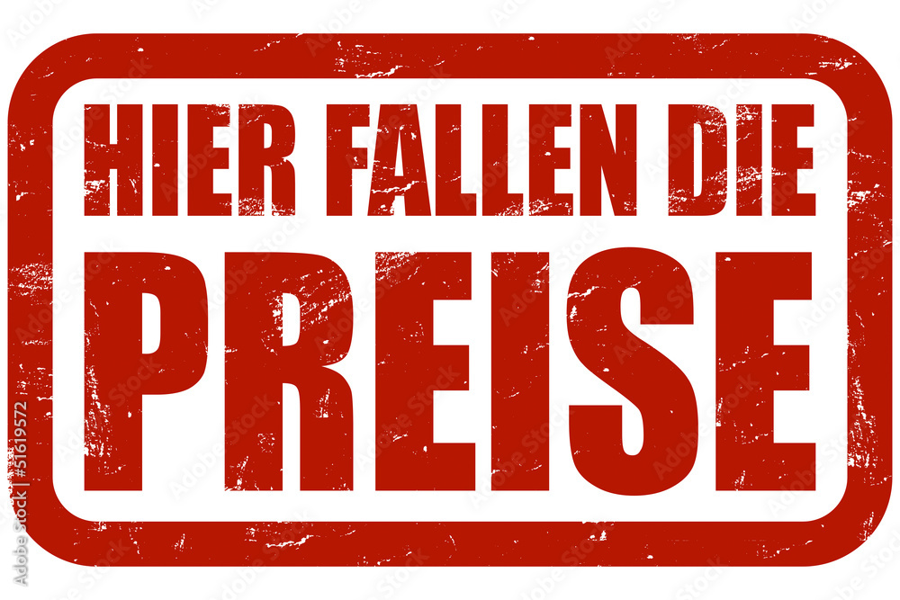 Grunge Stempel rot HIER FALLEN DIE PREISE Grunge Stempel rot HIER FALLEN DIE PREISE