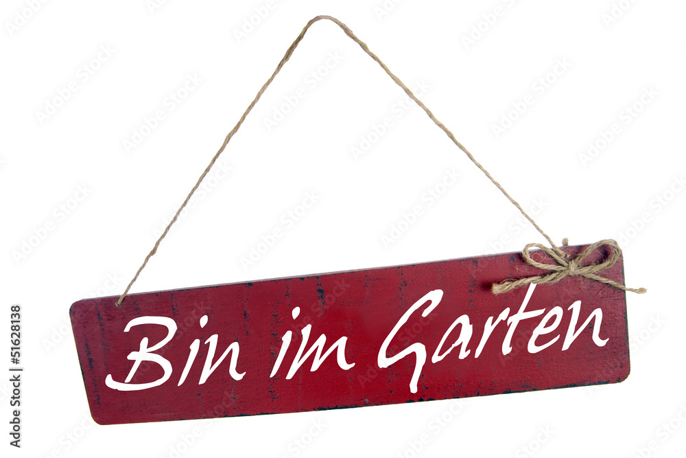 Schild Bin im Garten Stock Photo Adobe Stock