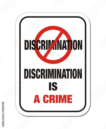 discrimination is a crime sign