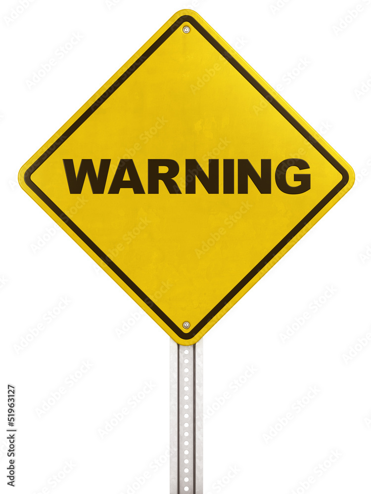 Yellow street sign - Warning Yellow street sign - Warning