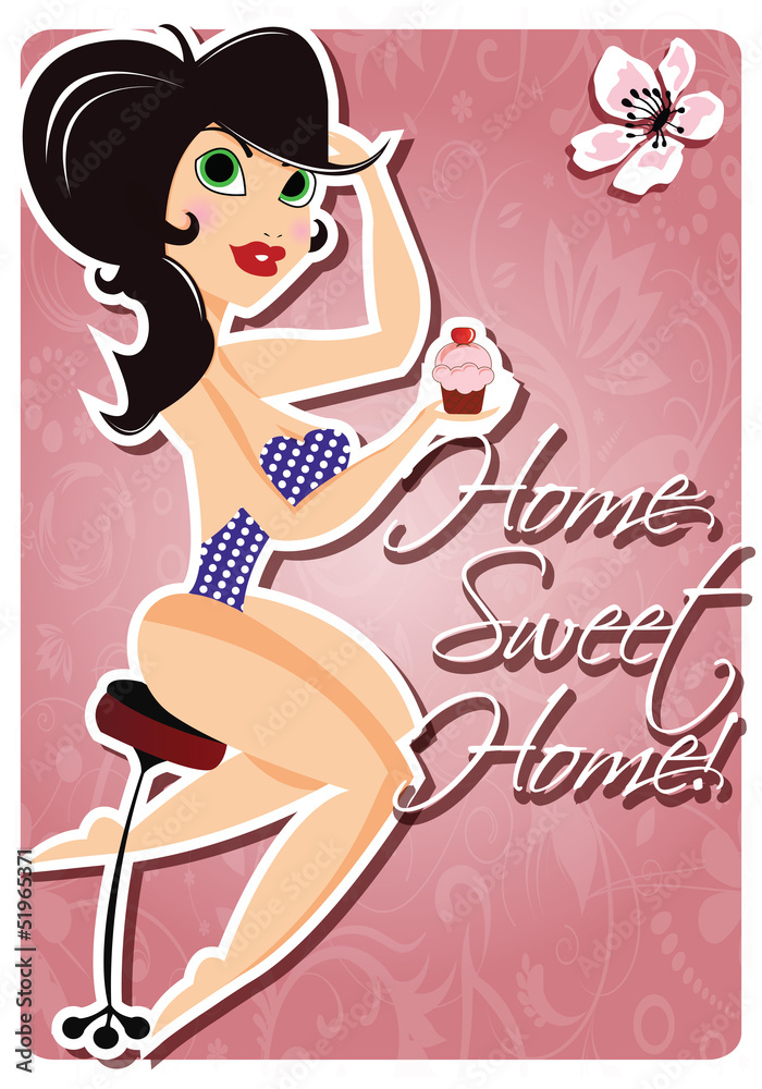 Motivational poster with pin up girl and message home sweet home Motivational poster with pin up girl and message home sweet home