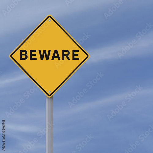 Beware