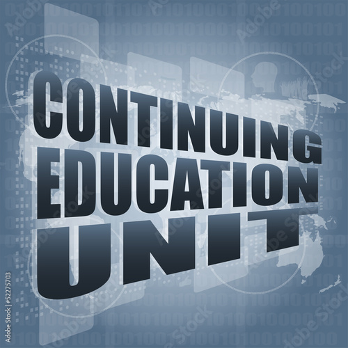 continuing education unit word on business digital touch screen