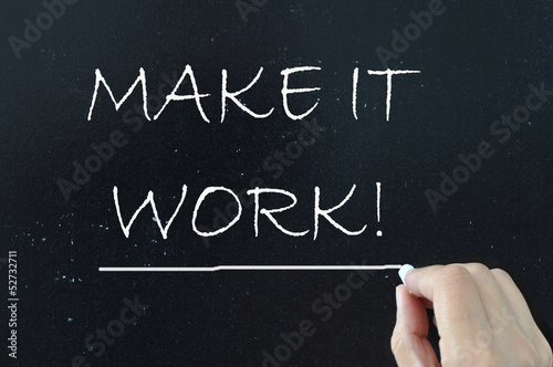 Make it work motivation