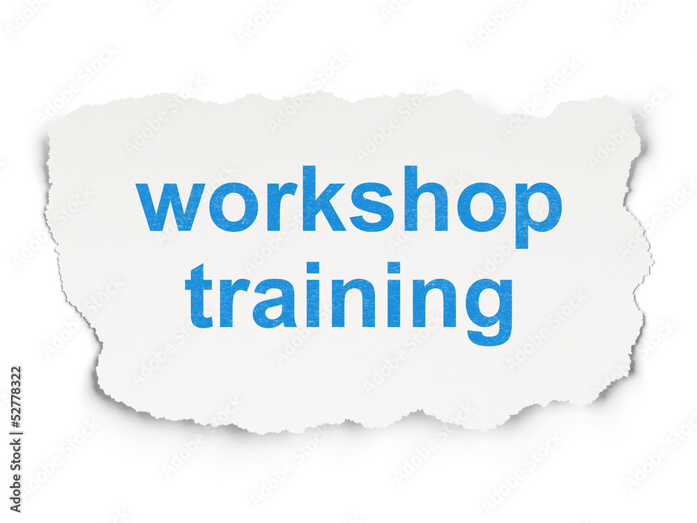 Education concept: Workshop Training on Paper background Education concept: Workshop Training on Paper background