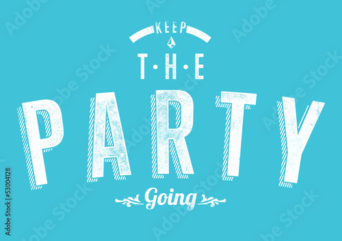 Keep the party going
