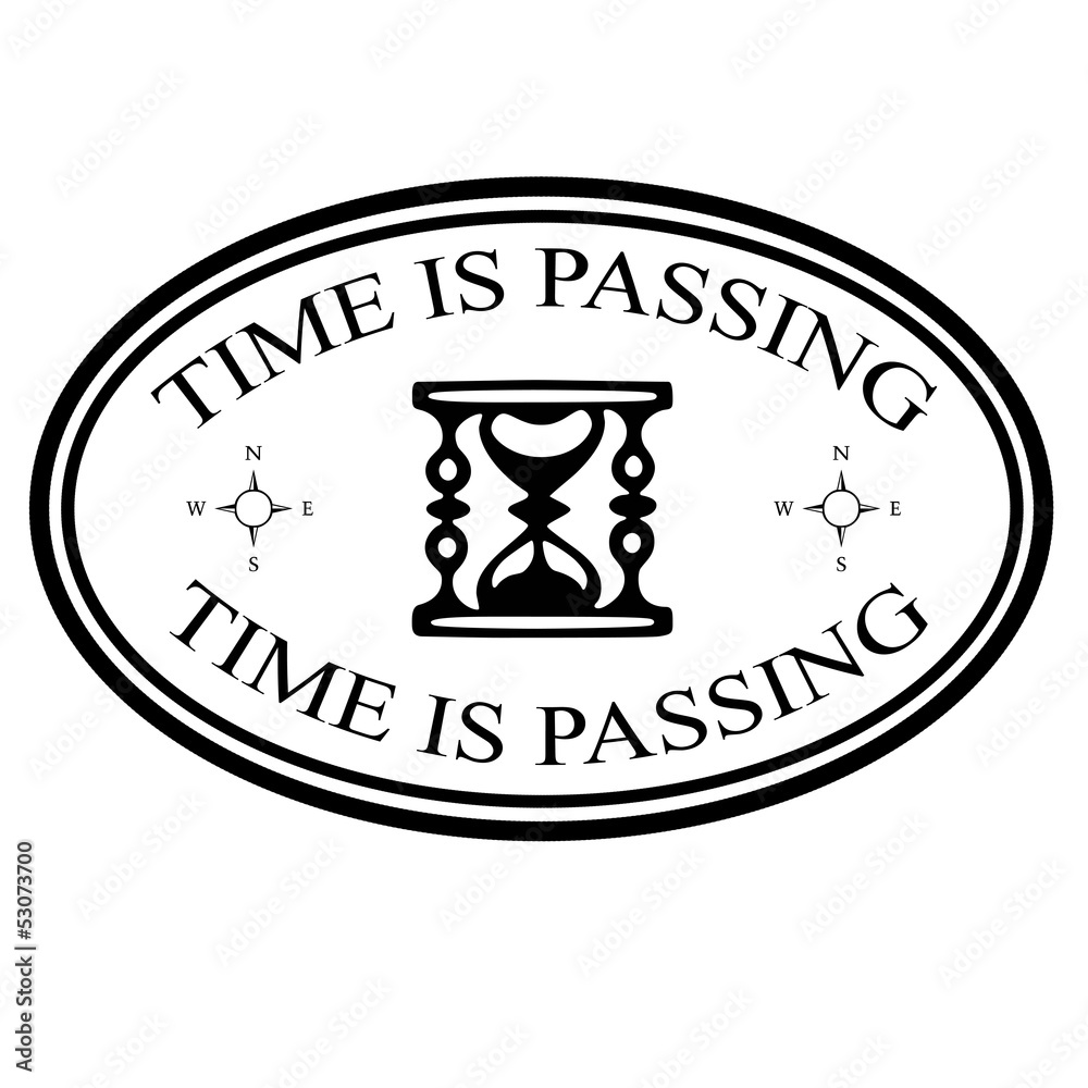 Time is passing Time is passing