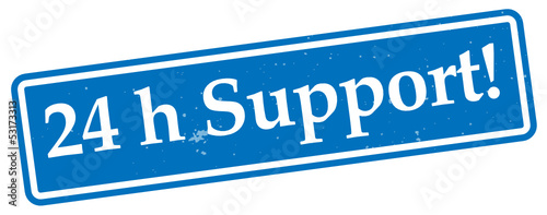 24 h Support!
