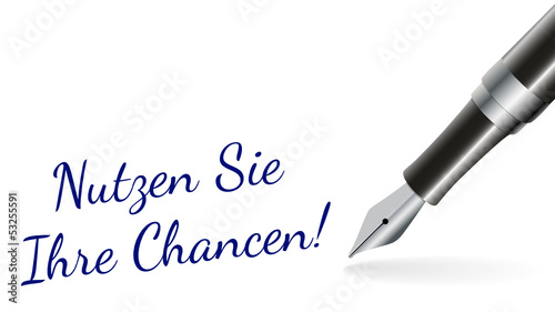 Nutzen Sie Ihre Chancen!
