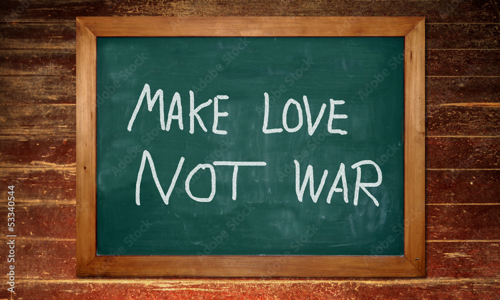 Kreidetafel - MAKE LOVE NOT WAR