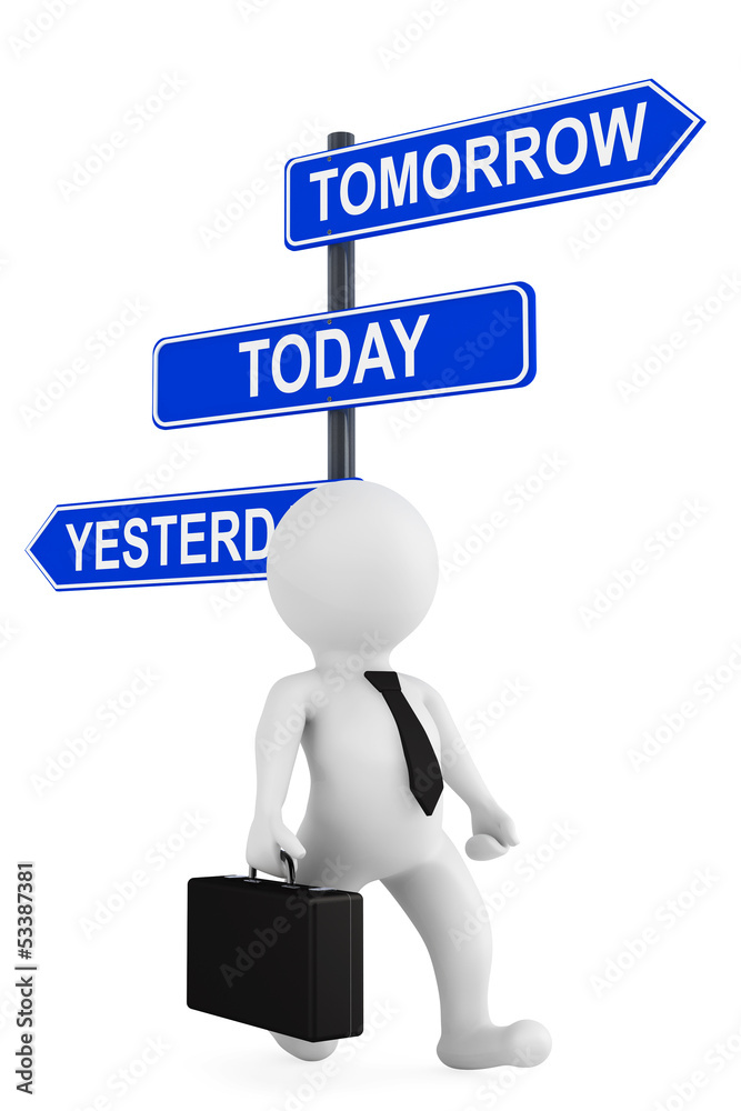 Yesterday Tomorrow Today traffic sign with 3d person Yesterday Tomorrow Today traffic sign with 3d person