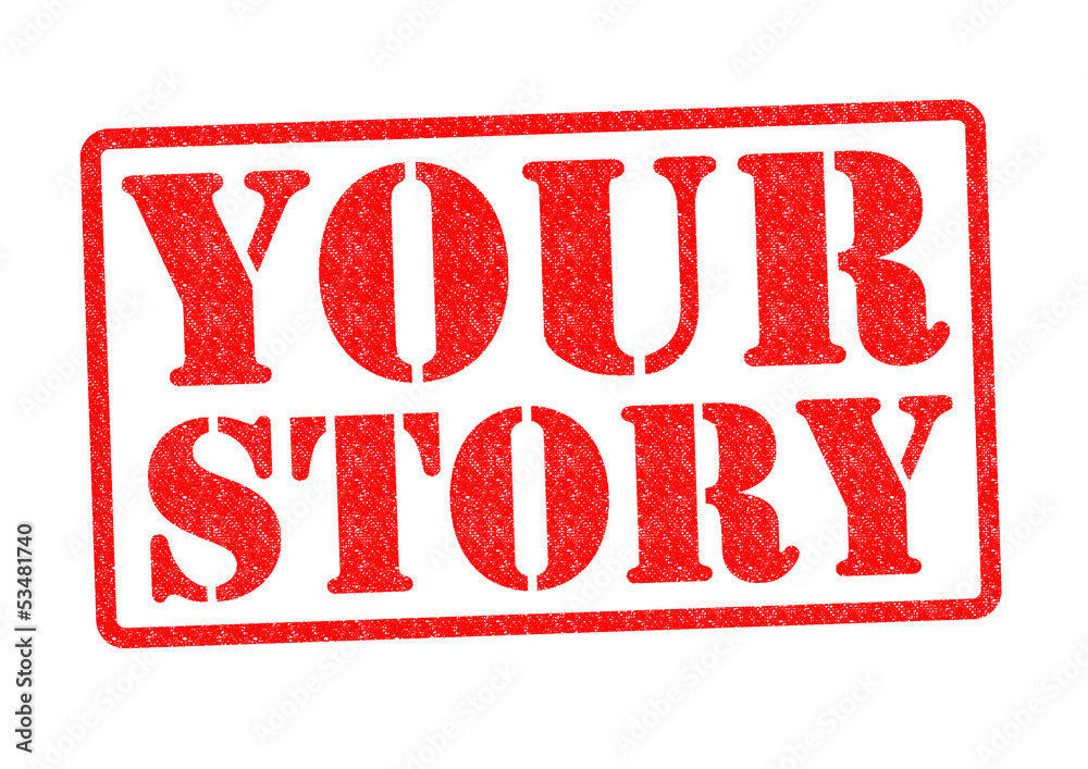YOUR STORY YOUR STORY